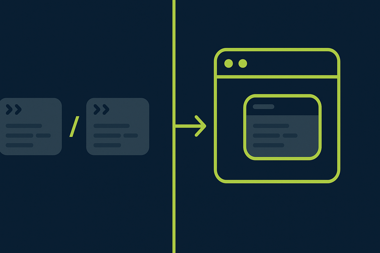 Split illustration: on the left two separate dim terminal windows divided by a slash, on the right one lime-outlined window containing a smaller nested window, on a dark navy background with lime accents.